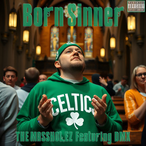 ดาวน์โหลดและฟังเพลง Born Sinner (Explicit) พร้อมเนื้อเพลงจาก The Massholez