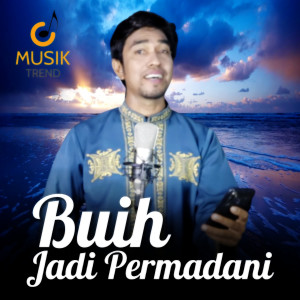 Listen to Buih Jadi Permadani (Versi Reggae Lagena) song with lyrics from Musik Trend