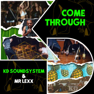 Album Come Through oleh KD Soundsystem