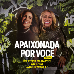 Wanessa Camargo的專輯Apaixonada por Você (Releitura)