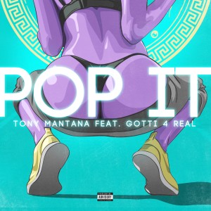 收聽Tony Mantana的Pop It (Explicit)歌詞歌曲