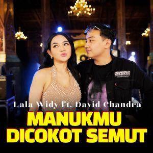 Manukmu Dicokok Semut dari Lala Widy