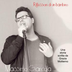 收听Massimo Giancola的Riflessioni di un bambino歌词歌曲