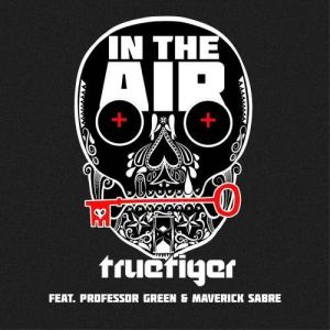 ดาวน์โหลดและฟังเพลง In The Air (S.P.Y Remix) [feat. Maverick Sabre] พร้อมเนื้อเพลงจาก True Tiger
