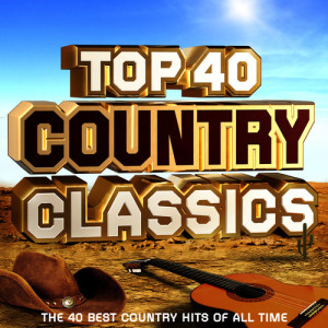 Country Music Collective的專輯Top 40 Country Classics - The 40 Best Country Hits of All Time