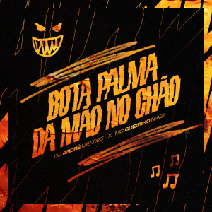 ดาวน์โหลดและฟังเพลง BOTA PALMA DA MÃO NO CHÃO (Explicit) พร้อมเนื้อเพลงจาก Mano DJ