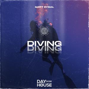 Dengarkan lagu Diving nyanyian Matt Dybal dengan lirik