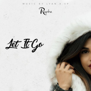 Dengarkan Let It Go lagu dari Rupika dengan lirik