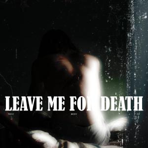 อัลบัม LEAVE ME FOR DEATH (feat. JUT) [Explicit] ศิลปิน Jut