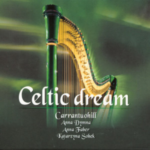 Carrantuohill Celtic Music Group的專輯Celtic Dream