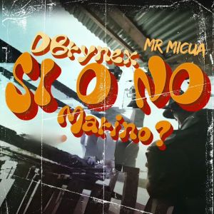 Listen to Si o no Marino? (Explicit) song with lyrics from Dbrynex