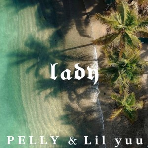 Album lady (feat. Lilyuu) from 