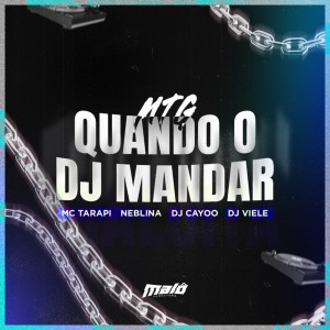 收聽dj cayoo的MTG Quando o Dj Mandar歌詞歌曲