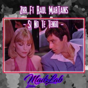 ดาวน์โหลดและฟังเพลง Si no te Tengo (feat. Martains|Explicit) พร้อมเนื้อเพลงจาก Zhr