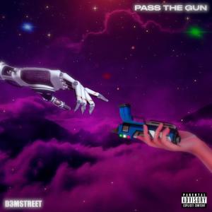 D3mstreet的專輯Pass The Gun (Explicit)