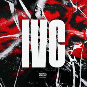 Listen to IVC (Explicit) song with lyrics from MSK