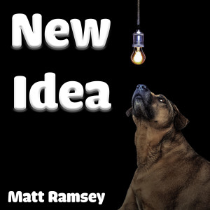 Listen to New Idea(Explicit) song with lyrics from Matt Ramsey
