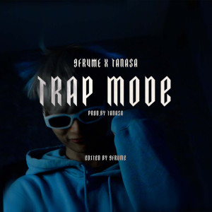 TRAP MODE Feat.TANASA - Single