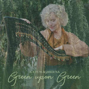 อัลบัม Green Upon Green ศิลปิน Kate Magdalena