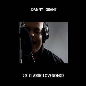อัลบัม 20 Classic Love Songs ศิลปิน DANNY GRANT