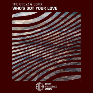 The Greyz的專輯Who's Got Your Love - Single