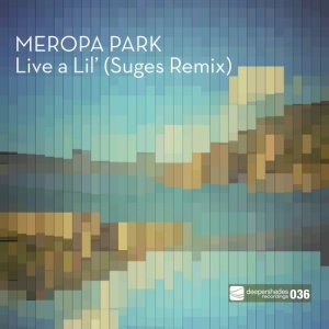 收聽Meropa Park的Live a Lil' (Suges Remix)歌詞歌曲