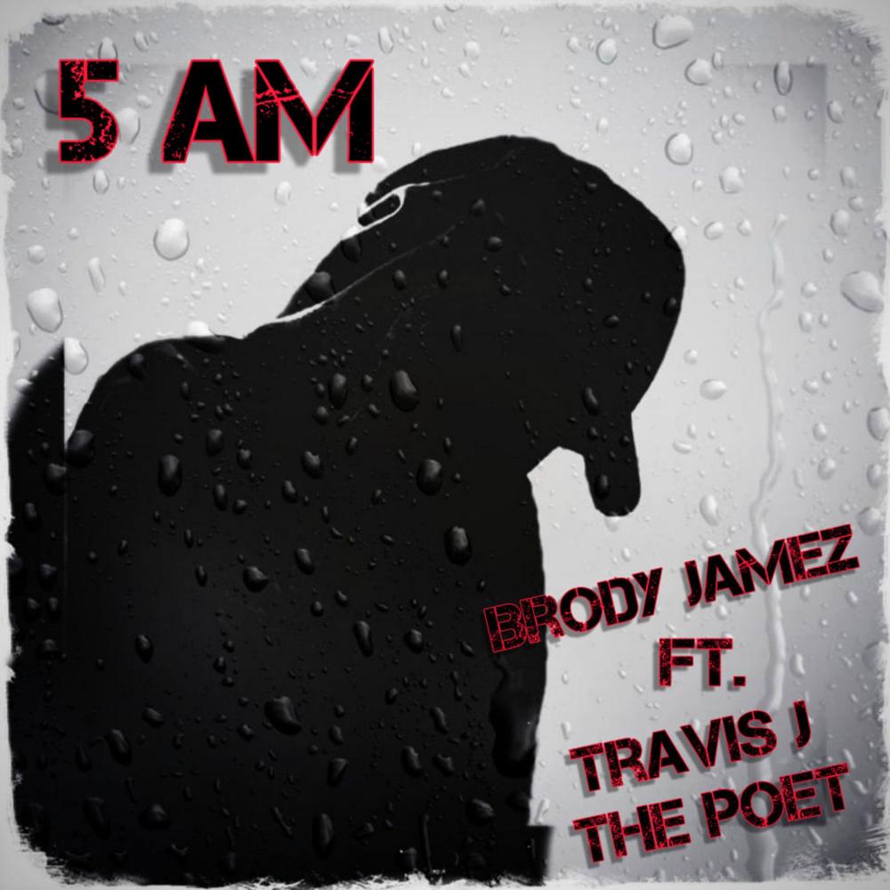 5 AM (feat. Travis J the Poet) (Explicit)