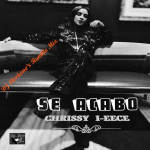 Chrissy I-eece的專輯Se Acabo (Rumble Remix)
