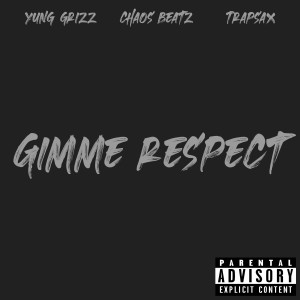 收听Cha0s Beatz的Gimme Respect (Explicit)歌词歌曲
