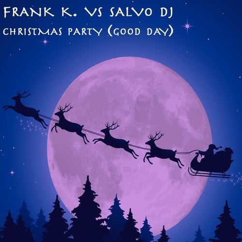 Christmas Party (Good Day) (K Way Radio Edit)