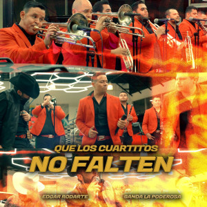 Dengarkan Que Los Cuartitos No Falten (Explicit) lagu dari Edgar Rodarte dengan lirik