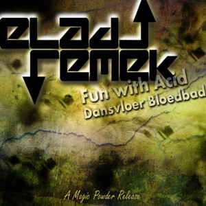 Listen to Fun With Acid song with lyrics from Elad Emek
