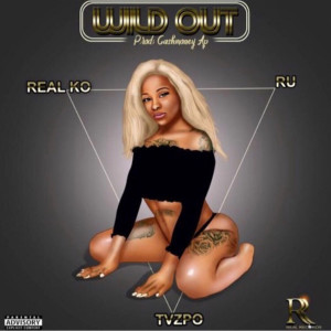 收聽REAL KO的Wild Out (Explicit)歌詞歌曲