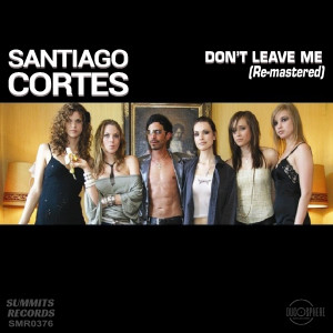 Album Don't Leave Me from Santiago Cortes