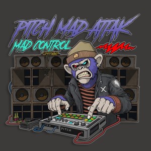 收聽Pitch Mad Attak的Mad Control歌詞歌曲