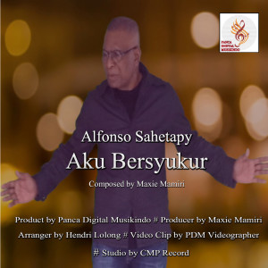 Listen to Aku Bersyukur song with lyrics from Alfonso Sahetapy