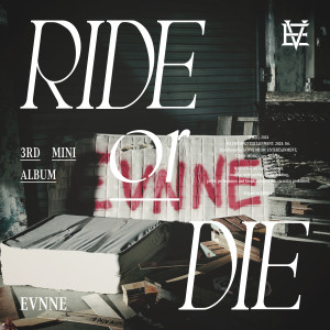 อัลบัม RIDE or DIE ศิลปิน EVNNE (이븐)