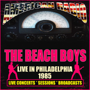 The Beach Boys的專輯Live in Philadelphia 1985