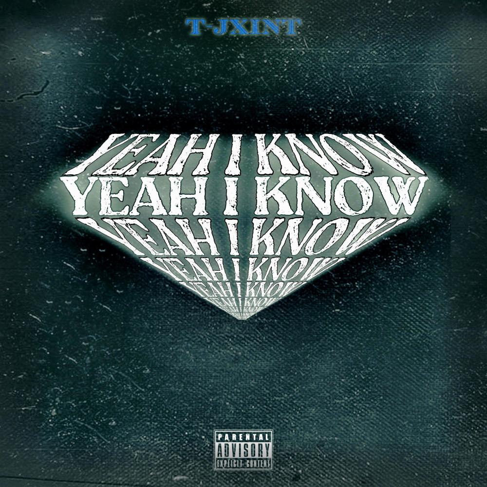 YEAH I KNOW (Explicit)
