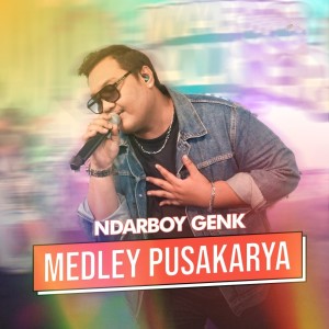 Album Medley Pusakarya from Ndarboy Genk