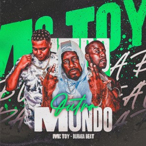 收听Mc Toy的Outro Mundo (Explicit)歌词歌曲