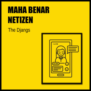 Album Maha Benar Netizen oleh The Djangs
