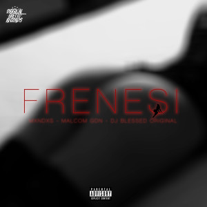 收聽Mxndxs的FRENESI (Explicit)歌詞歌曲