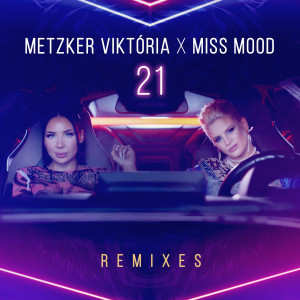 收聽Metzker Viktória的21 (Lennard x Gabriel B Remix)歌詞歌曲