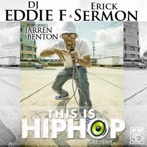 收聽Eddie F的This Is Hip Hop (feat. Jarren Benton) (HH50th Explicit|Explicit)歌詞歌曲