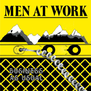 อัลบัม Business As Usual ศิลปิน Men At Work