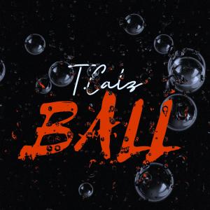 T.Calz的專輯BALL (Explicit)