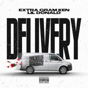 ดาวน์โหลดและฟังเพลง Delivery (Explicit) พร้อมเนื้อเพลงจาก Extra Gram Ken
