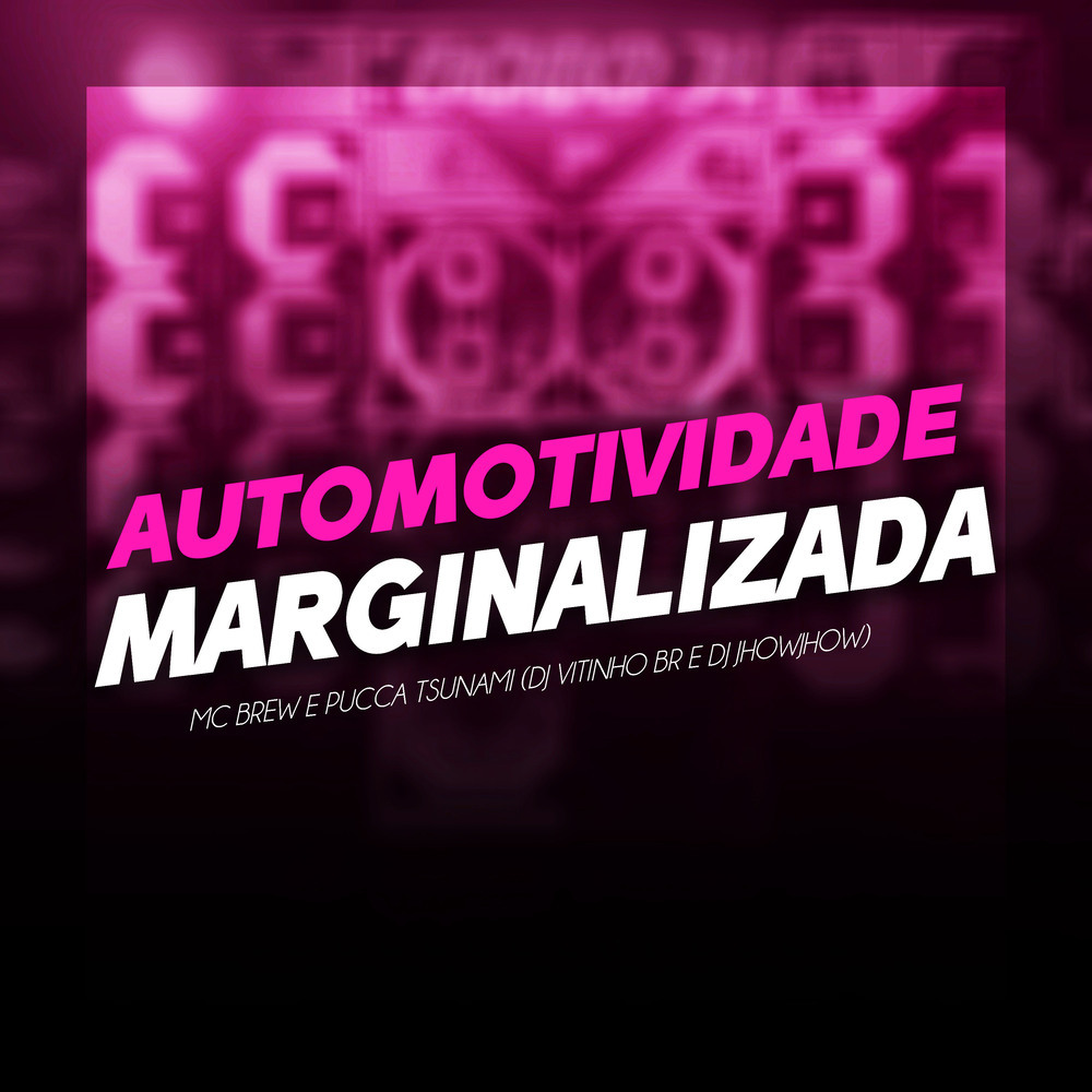 AUTOMOTIVIDADE MARGINALIZADA