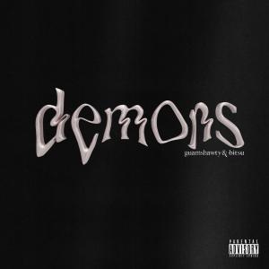 guamshawty的專輯demons (feat. Bitsu) [Explicit]